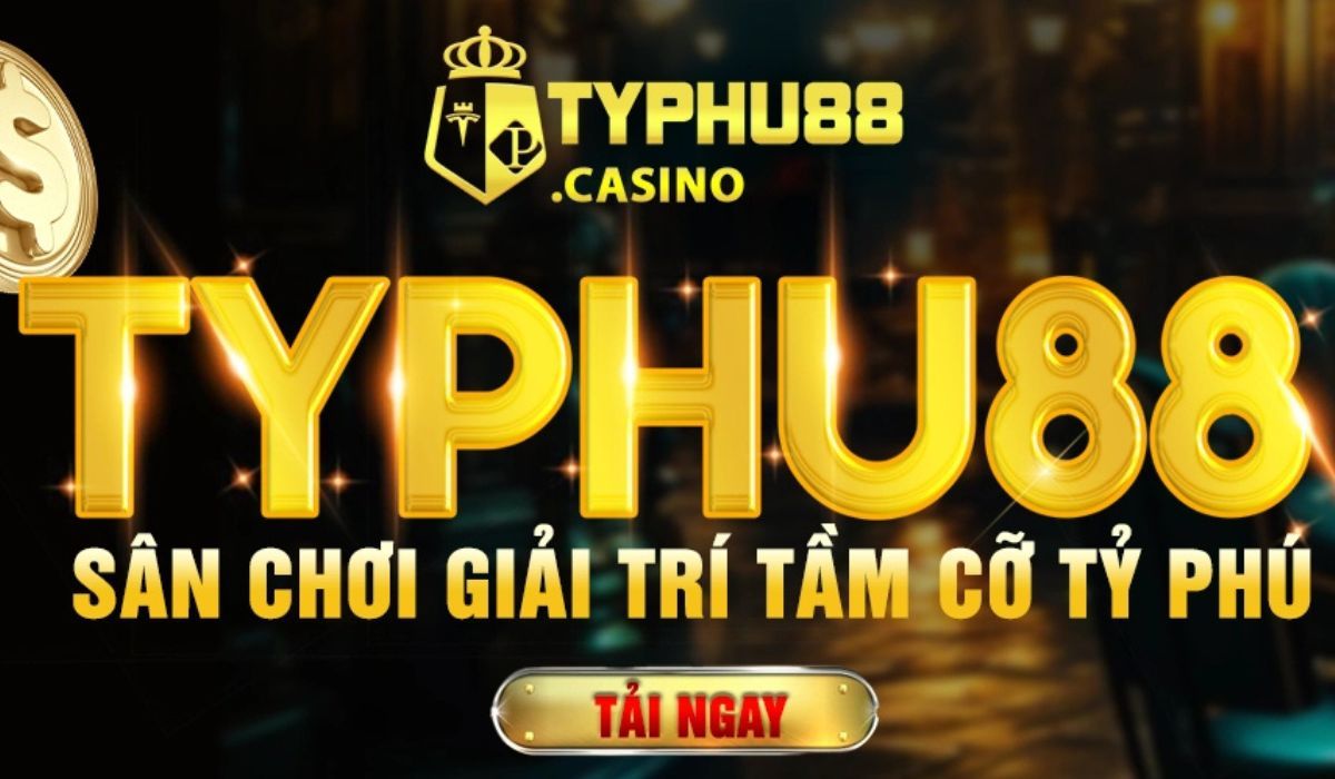 Typhu88.com - Vươn Tầm Giải Trí Trực Tuyến - Uy Tín và Đẳng Cấp